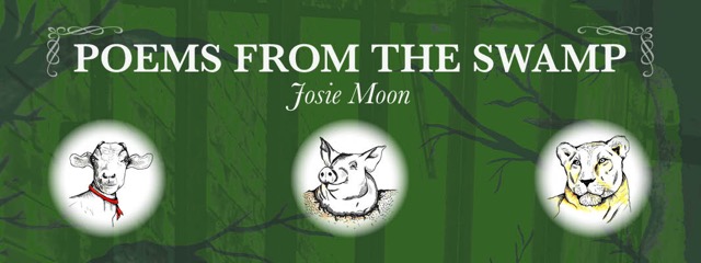 Poems from the Swamp Josie Moon